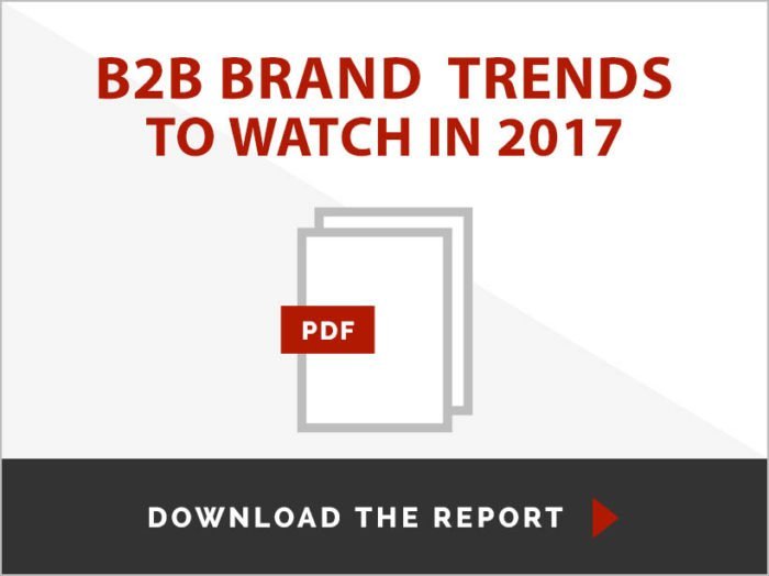 B2B Brand Trends for 2017 - Delia Associates