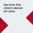 Service the client above all else