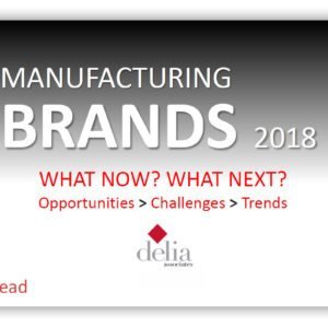 Manufacturing Brand Marketing in 2018 - Delia Associates