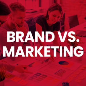 Brand vs Marketing